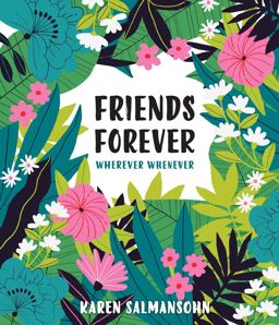 Friends Forever Wherever Whenever A Little Book of Big Appreciation  9780399581007 Front Cover