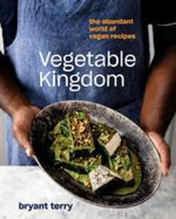 Vegetable Kingdom The Abundant World of Vegan Recipes  9780399581045 Front Cover