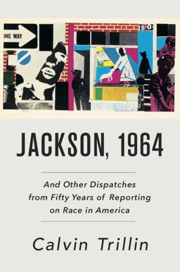 Jackson, 1964 And Other Dispatches from Fifty Years of Reporting on Race in America  9780399588242 Front Cover