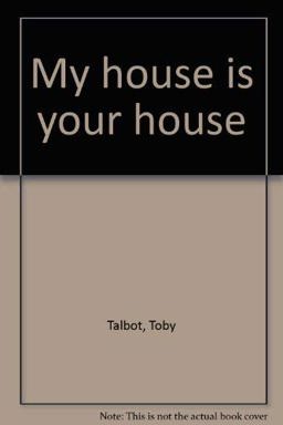 My House Is Your House