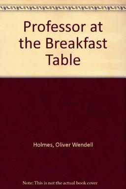 The Professor at the Breakfast Table
