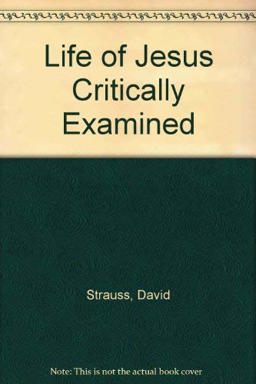 The Life of Jesus Critically Examined