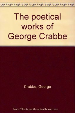 Poetical Works of George Crabbe Poetical Works of George Crabbe