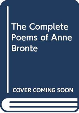 Complete Poems of Anne Bronte