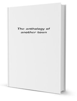 The Anthology of Another Town