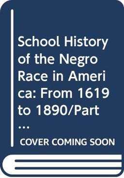School History of the Negro Race in America