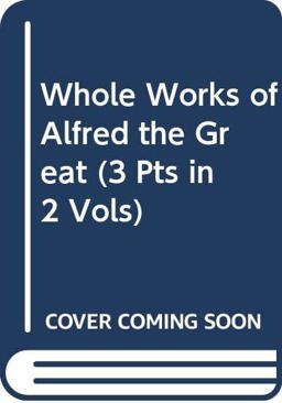Whole Works of Alfred the Great