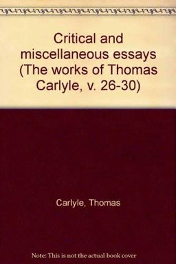 Critical and Miscellaneous Essays