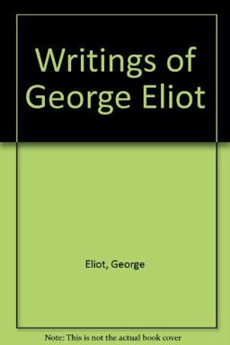The Writings of George Eliot