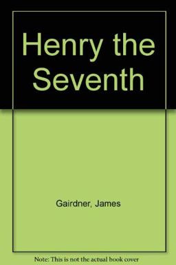 Henry the Seventh