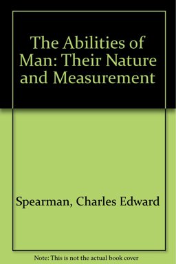 Abilities of Man, Their Nature and Measurement