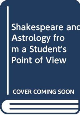 Shakespeare and Astrology, from a Student's Point of View