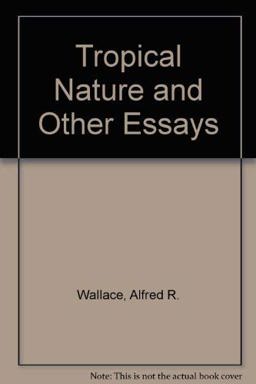 Tropical Nature, and Other Essays