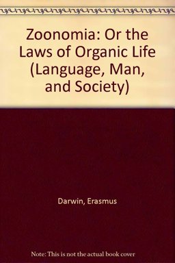 Zoonomia: or The Laws of Organic Life