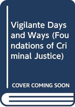 Vigilante Days and Ways
