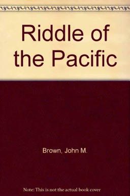 The Riddle of the Pacific