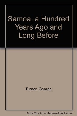 Samoa, a Hundred Years Ago and Long Before
