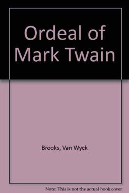 The Ordeal of Mark Twain The Ordeal of Mark Twain