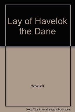 The Lay of Havelok the Dane The Lay of Havelok the Dane