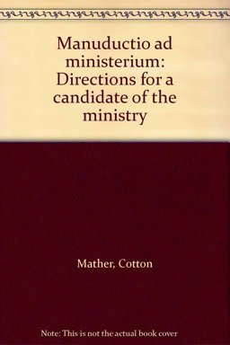Manuductio Administerium, Directions for a Candidate of the Ministry