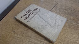 Pacific Horizons, the Exploration of the Pacific Before Captain Cook