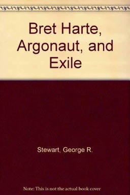 Bret Harte, Argonaut and Exile