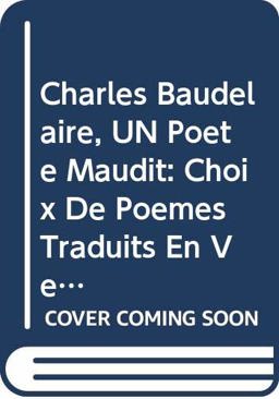 Charles Baudelaire, un Poete Maudit