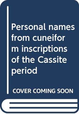 Personal Names from Cuneiform Inscriptions of the Cassite Period