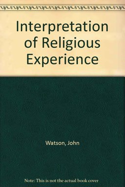 The Interpretation of Religious Experience