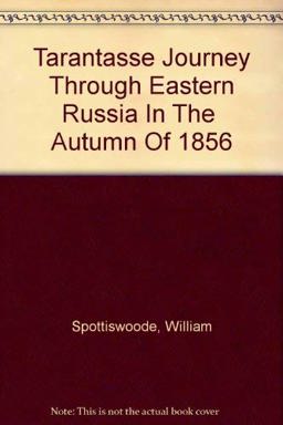 Tarantasse Journey Through Eastern Russia in the Autumn of 1856