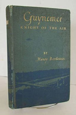 Georges Guynemer, Knight of the Air