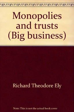 Monopolies and Trust