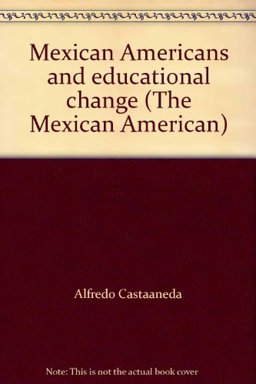 Mexican Americans and Educational Change