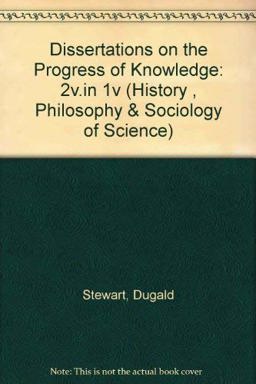 Dissertations on the Progress of Knowledge Dissertations on the Progress of Knowledge