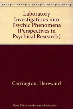 Laboratory Investigations into Psychic Phenomena