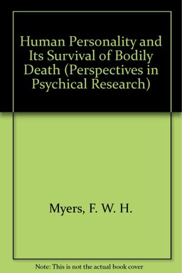 Human Personality and Its Survival of Bodily Death