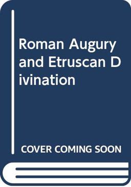 Roman Augury and Etruscan Divination
