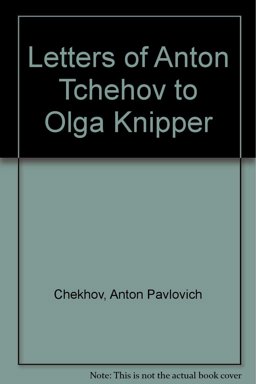 Letters of Anton Chehov to Olga Knipper