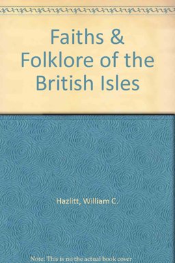 Faiths and Folklore of the British Isles