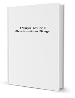 Pepys on the Restoration Stage