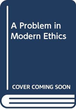 A Problem in Modern Ethics