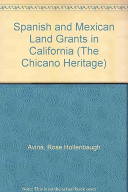 Spanish and Mexican Land Grants in California