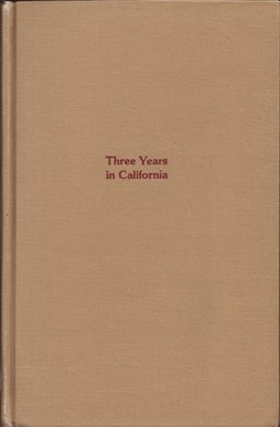 Three Years in California