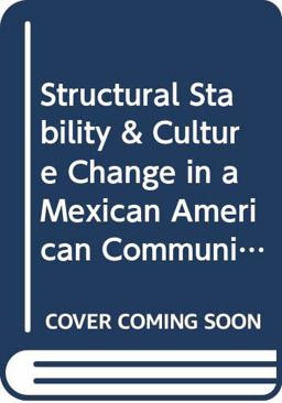 Structural Stability and Culture Change in a Mexican-American Community