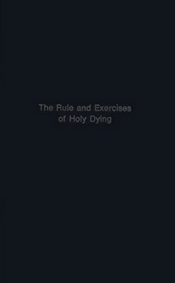 Rule and Exercises of Holy Dying