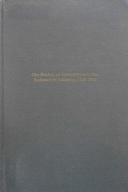 The Decline of Competition in the Automobile Industry, 1920-1940