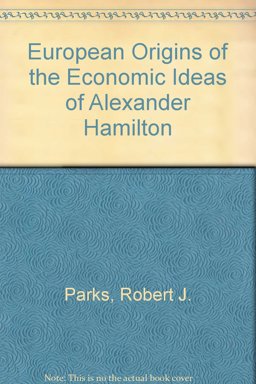European Origins of the Economic Ideas of Alexander Hamilton