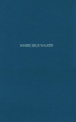 Where Jesus Walked