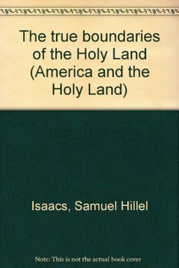 The True Boundaries of the Holy Land