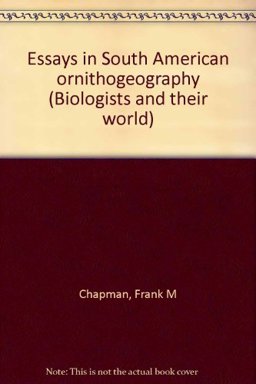 Essays in South American Ornithogeography